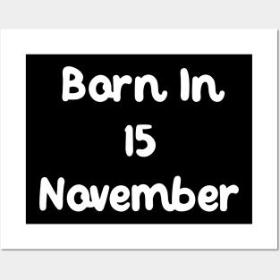 Born In 15 November Posters and Art